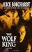 Search : The Wolf King (Legends of the Wolves, Book 3)