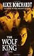 The Wolf King (Legends of the Wolves, Book 3)