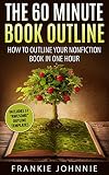 How to write a Book Outline Fast & East steps to write your nonfiction book: How to write a book includes 37  Book Outline templates