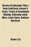 51MgWTFhs L. SL160  History of Colorado: Pikes Peak Gold Rush, Romer V. Evans, Treaty of Guadalupe Hidalgo, Colorado Labor Wars, Labor Spies, Balloon Boy Hoax