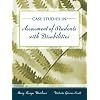 Case Studies in Assessment of Students with Disabilities