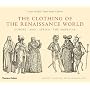 The Clothing of the Renaissance World: Europe, Asia, Africa, The Americas; Cesare Vecellio's Habiti Antichi et Moderni
