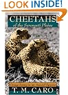 Cheetahs of the Serengeti Plains: Group Living in an Asocial Species (Wildlife Behavior and Ecology series)