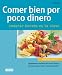 Comer Bien Por Poco Dinero/eating Right for Less