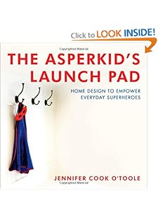 The Asperkid's Launch Pad: Home Design to Empower Everyday Superheroes 