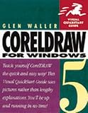 Coreldraw 5 (Visual QuickStart Guide)