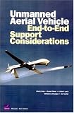 Unmanned Aerial Vehicle End to End Support Considerations