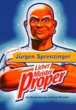 Lieber Meister Proper - J&uuml;rgen Sprenzinger