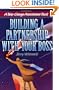 Building a Partnership with Your Boss (A Take-Charge Assistant Book)