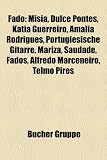 Fado: Misia, Dulce Pontes, Katia Guerreiro, Amalia Rodrigues, Portugiesische Gitarre, Mariza, Saudade, Fados, Alfredo Marcen