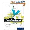 Grundkurs Typografie und Layout: Für Ausbildung und Praxis (Galileo Design) Grundkurs Typografie und Layout: Für Ausbildung und Praxis (Galileo Design)