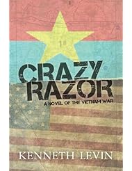 Crazy Razor: A Novel of the Vietnam War