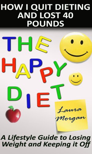 51MgnuuZqbL dieting: The Happy Diet: How I Quit Dieting and Lost 40 Pounds