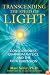 Transcending the Speed of Light: Consciousness, Quantum Physics, and the Fifth Dimension