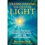 Transcending the Speed of Light: Consciousness, Quantum Physics, and the Fifth Dimension