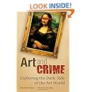 Art and Crime: Exploring the Dark Side of the Art World