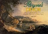 Payne's Devon : a portrait of the county from 1790 to 1830 through the watercolours of William Payne