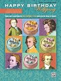 Happy Birthday Wolfgang: Theme and 5 Variations on Happy Birthday to You! Based on the Music of Mozart (Sheet) (Alfred Masterwork Edition)