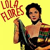 Lola Flores Ay &Acirc;&iexcl;Espa&Atilde;&plusmn;a! Mi Espa&Atilde;&plusmn;a