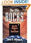On the Rocks: Earth Science for Everyone