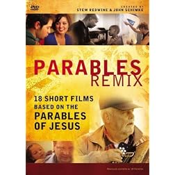 Parables Remix: A DVD Study: 18 Short Films Based on the Parables of Jesus