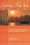 Exploring Hong Kong: A Visitor's Guide to Hong Kong Island, Kowloon, and the New Territories