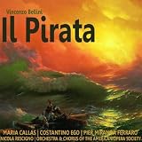 Costantino Ego, Pier Miranda Ferraro, Orchestra and Chorus of the American Opera Society, Nicola Rescigno Maria Callas Bellini: Il Pirata