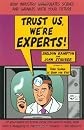 Trust Us We're Experts