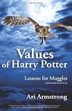 Values of Harry Potter: Lessons for Muggles, Expanded Edition [Paperback]