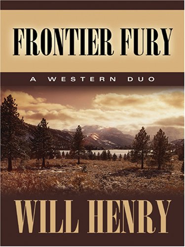Frontier Fury: A Frontier Duo (Five Star Western Series) (Five Star First Edition Western)