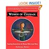 Women of Courage: Inspiring Stories from the Women Who Lived Them