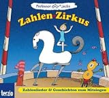 Professor Jecks Zahlen-Zirkus. Zahlenlieder & Geschichten zum Mitsingen.