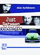 Just Between Ourselves (Library Edition Audio CDs) (L.A. Theatre Works Audio Theatre Collections)
