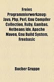 Freies Programmierwerkzeug: Java, PHP, Perl, Gnu Compiler Collection, Ruby, Gambas, Netbeans Ide, Apache Maven, Gnu Build System, Freebasic