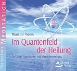 Produkt-Bild: Im Quantenfeld der Heilung - Gef&uuml;hrte Meditationen mit Musikbegleitung