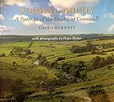 A royal Duchy : a portrait of the Duchy of Cornwall