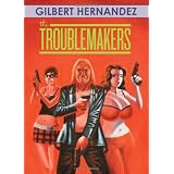 The Troublemakerspar Gilbert Hernandez
