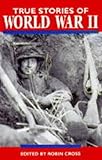 True stories of World War II