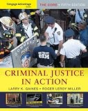 Cengage Advantage Books: Criminal Justice in Action: The Core