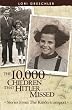 The 10,000 Children That Hitler Missed: Stories From The Kindertransport