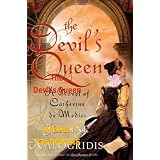 The Devil's Queen: A Novel of Catherine de Mediciby Jeanne Kalogridis