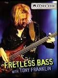 Fretless Bass with Tony Franklin
