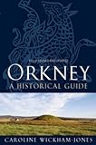Orkney : a historical guide