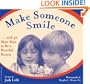 Make Someone Smile: And 40 More Ways to Be a Peaceful Person