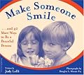Make Someone Smile: And 40 More Ways to Be a Peaceful Person