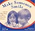 Make Someone Smile: And 40 More Ways to Be a Peaceful Person