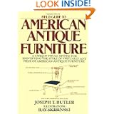 Field Guide to American Antique Furniture: A Unique Visual System for Identifying the... by Joseph T. Butler
