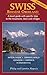 SWISS Bernese Oberland - Newly Revised 5th Edition - A Travel Guide with Specific Trips to the Mountains, Lakes and Villages with New Section on the Cities, Towns and Villages