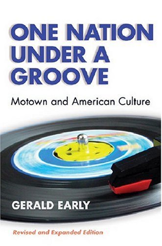 One Nation Under A Groove: Motown and American Culture