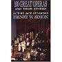 100 Great Operas and Their Stories: ACT-By-ACT Synopses